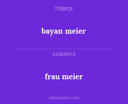 bayan meier - frau meier