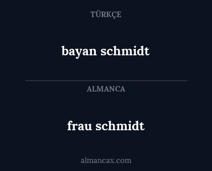 bayan schmidt - frau schmidt