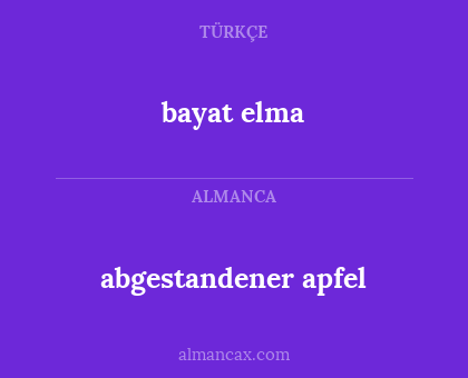 abgestandener apfel - bayat elma
