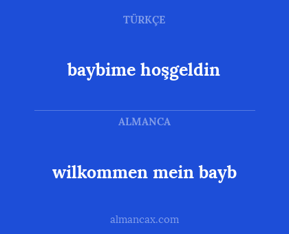 baybime hoşgeldin - wilkommen mein bayb