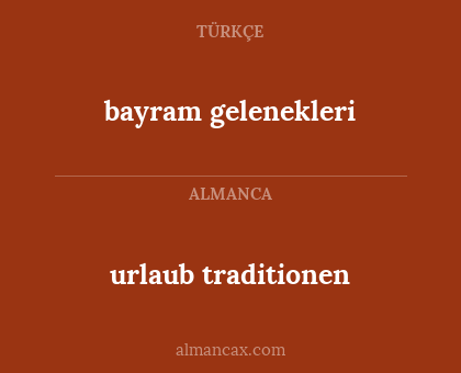 bayram gelenekleri - urlaub traditionen