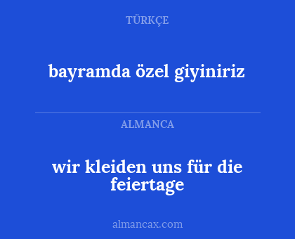 bayramda özel giyiniriz - wir kleiden uns für die feiertage