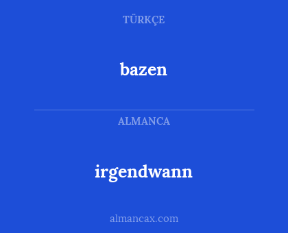 irgendwann - bazen