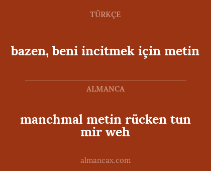 bazen, beni incitmek için metin - manchmal metin rücken tun mir weh