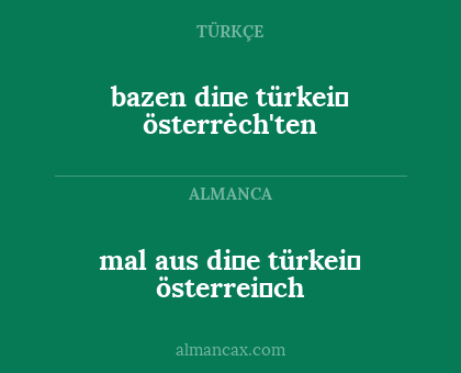 mal aus di̇e türkei̇ österrei̇ch - bazen di̇e türkei̇ österrėch'ten
