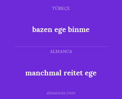 bazen ege binme - manchmal reitet ege