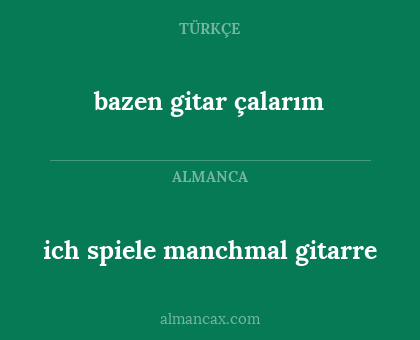 bazen gitar çalarım - ich spiele manchmal gitarre