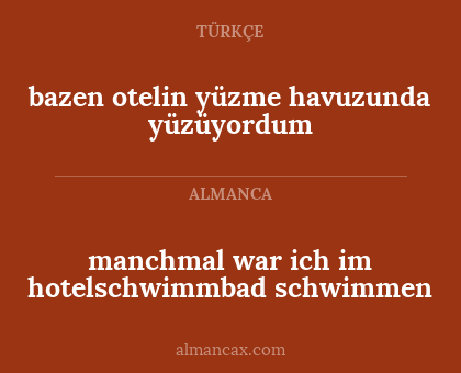 manchmal war ich im hotelschwimmbad schwimmen - bazen otelin yüzme havuzunda yüzüyordum