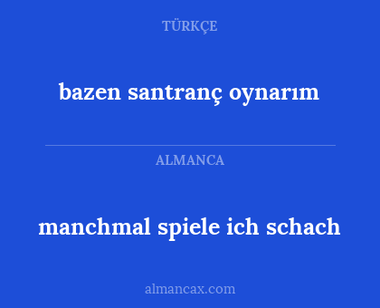manchmal spiele ich schach - bazen santranç oynarım