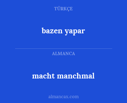 bazen yapar - macht manchmal
