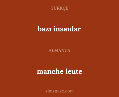 bazı insanlar - manche leute