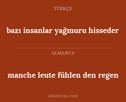 bazı insanlar yağmuru hisseder - manche leute fühlen den regen