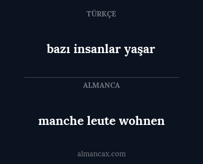 manche leute wohnen - bazı insanlar yaşar