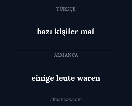 einige leute waren - bazı kişiler mal