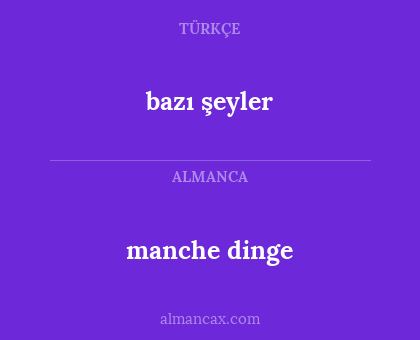 manche dinge - bazı şeyler