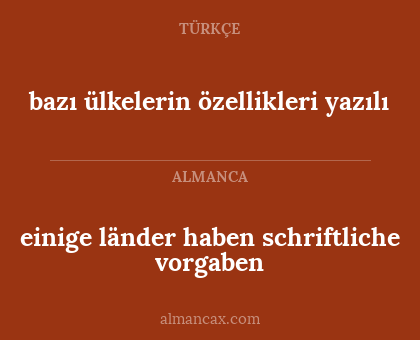 einige länder haben schriftliche vorgaben - bazı ülkelerin özellikleri yazılı