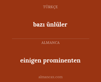 bazı ünlüler - einigen prominenten