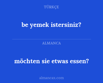 möchten sie etwas essen? - be yemek istersiniz?