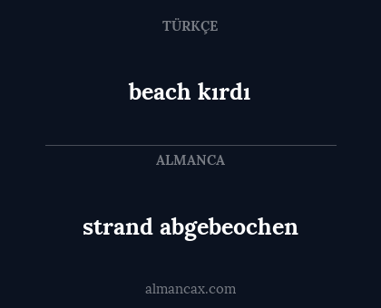 beach kırdı - strand abgebeochen