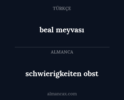 beal meyvası - schwierigkeiten obst