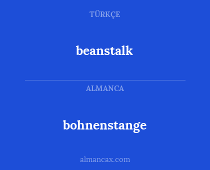bohnenstange - beanstalk