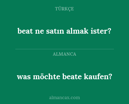 was möchte beate kaufen? - beat ne satın almak ister?