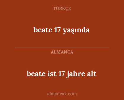 beate 17 yaşında - beate ist 17 jahre alt