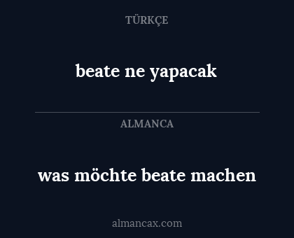 beate ne yapacak - was möchte beate machen
