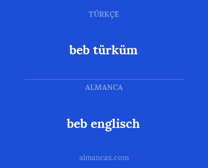 beb englisch - beb türküm