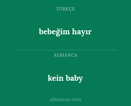 bebeğim hayır - kein baby
