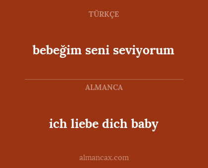 ich liebe dich baby - bebeğim seni seviyorum