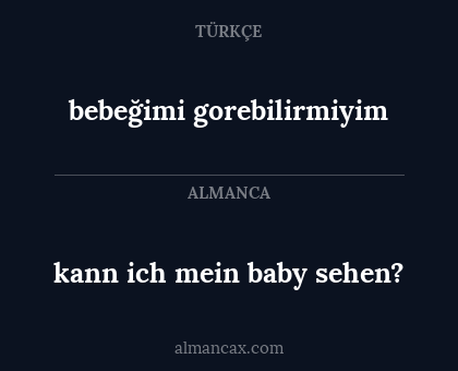 bebeğimi gorebilirmiyim - kann ich mein baby sehen?