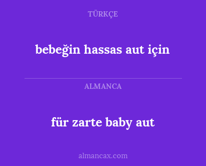 für zarte baby aut - bebeğin hassas aut için