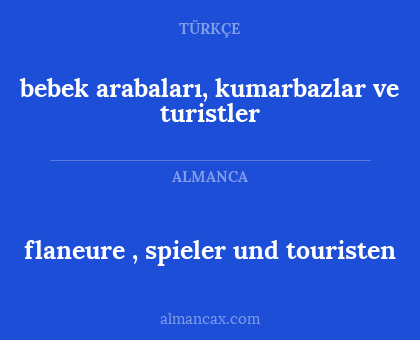 bebek arabaları, kumarbazlar ve turistler - flaneure , spieler und touristen