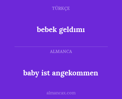 bebek geldımı - baby ist angekommen