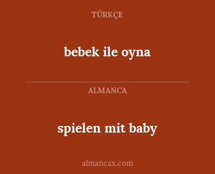 bebek ile oyna - spielen mit baby