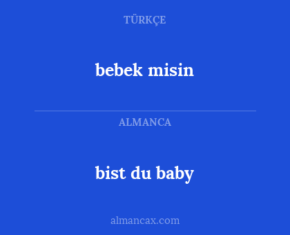 bebek misin - bist du baby