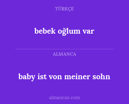 baby ist von meiner sohn - bebek oğlum var