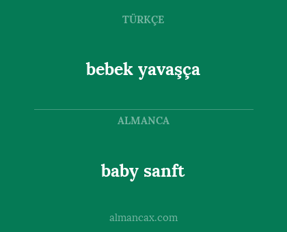 baby sanft - bebek yavaşça