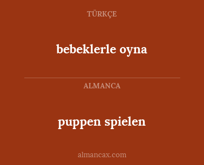 bebeklerle oyna - puppen spielen