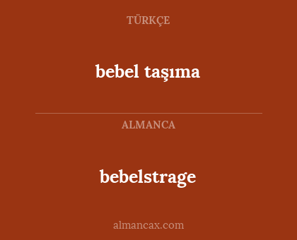 bebelstrage - bebel taşıma