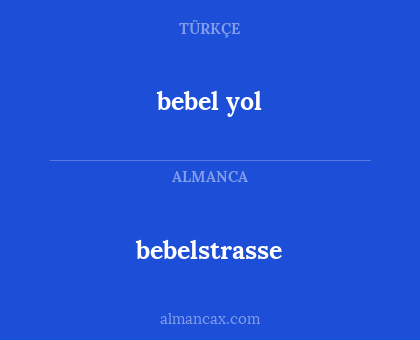 bebelstrasse - bebel yol