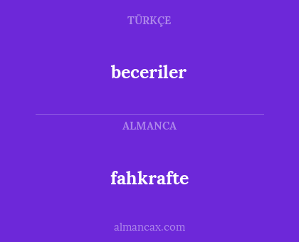 fahkrafte - beceriler