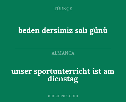 beden dersimiz salı günü - unser sportunterricht ist am dienstag