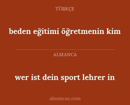 beden eğitimi öğretmenin kim - wer ist dein sport lehrer in