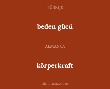 beden gücü - körperkraft