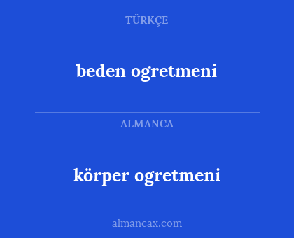 beden ogretmeni - körper ogretmeni