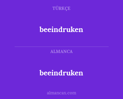 beeindruken - beeindruken