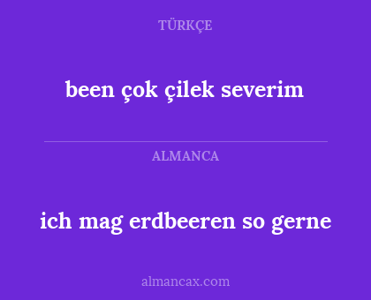 ich mag erdbeeren so gerne - been çok çilek severim