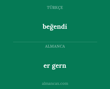 beğendi - er gern